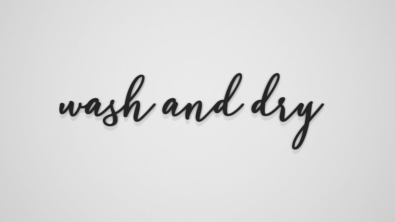 Wash and Dry