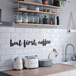 letras decorativas para cocinas but first, coffee