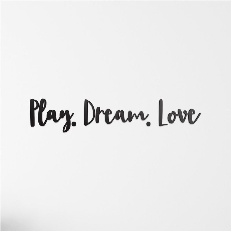 Play. Dream. Love.
